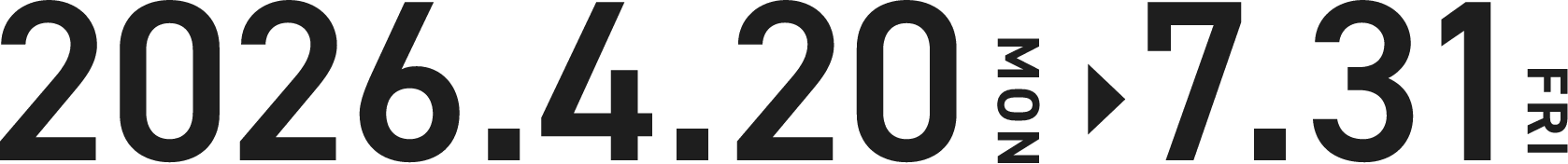 2026.4.20 ���j�� �` 7.31 ���j��